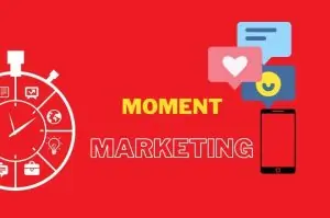 Moment Marketing: Trend or Timeless Strategy?